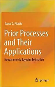 Prior Processes and Their Applications: Nonparametric Bayesian Estimation