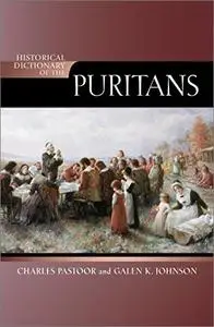 Historical Dictionary of the Puritans