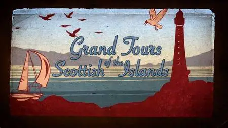 BBC - Grand Tours of the Scottish Islands Series 4 (2016)