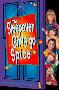 The Sleepover Girls Go Spice (The Sleepover Club, Book 7)
