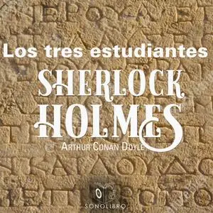 «Los tres estudiantes» by Arthur Conan Doyle