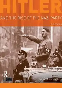 Hitler and the Rise of the Nazi Party, 2nd Edition