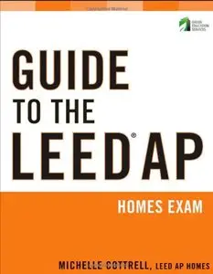 Guide to the LEED AP Homes Exam (Wiley Series in Sustainable Design)