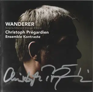 Prégardien - Wanderer: Songs by Schumann, Killmayer & Mahler (2011) {Hybrid-SACD // ISO & HiRes FLAC} 