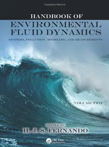 Handbook of Environmental Fluid Dynamics, Volume Two: Systems, Pollution, Modeling, and Measurements
