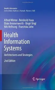 Health Information Systems: Architectures and Strategies (Health Informatics)