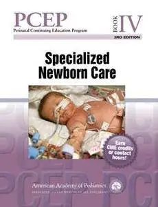 PCEP Book IV: Specialized Newborn Care, 3rd Edition