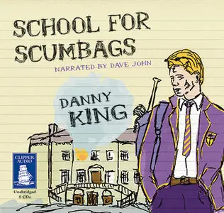Danny King - School for Scumbags <AudioBook>