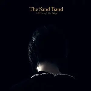 The Sand Band - All Through The Night 10th Anniversary Edition (2021) [Official Digital Download]