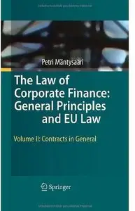 The Law of Corporate Finance: General Principles and EU Law: Volume II: Contracts in General [Repost]
