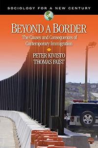 Beyond a Border: The Causes and Consequences of Contemporary Immigration