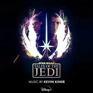 Kevin Kiner - Tales of the Jedi (Original Soundtrack) (2022)