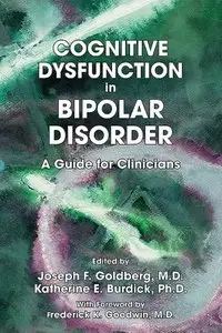 Cognitive Dysfunction in Bipolar Disorder: A Guide for Clinicians (repost)