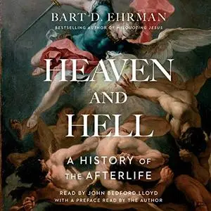 Heaven and Hell: A History of the Afterlife [Audiobook]