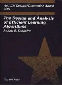 The Design and Analysis of Efficient Learning Algorithms (Repost)
