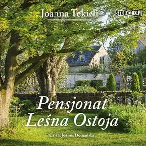 «Pensjonat Leśna Ostoja» by Joanna Tekieli