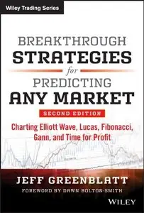 Breakthrough Strategies for Predicting Any Market, 2nd Edition