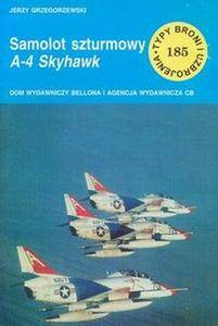 Samolot szturmowy A-4 Skyhawk (Typy Broni i Uzbrojenia 185) (Repost)