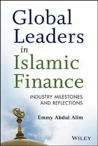 Global Leaders in Islamic Finance: Industry Milestones and Reflections (repost)
