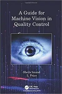 A Guide for Machine Vision in Quality Control