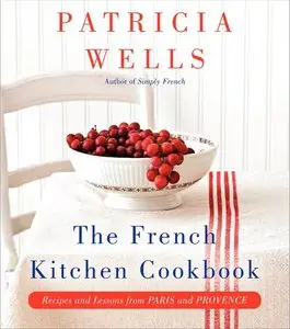 The French Kitchen Cookbook: Recipes and Lessons from Paris and Provence (repost)