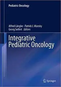 Integrative Pediatric Oncology Integrative Pediatric Oncology