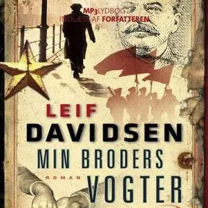 «Min broders vogter» by Leif Davidsen,Leif Davidsen Leif Davidsen