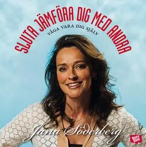 «Sluta jämföra dig själv med andra» by Jana Söderberg