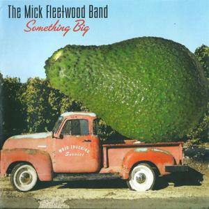 The Mick Fleetwood Band - Something Big (2004)