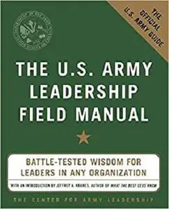 The U.S. Army Leadership Field Manual