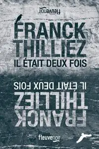 Franck Thilliez, "Il était deux fois"