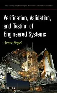 Verification, Validation, and Testing of Engineered Systems