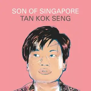 «Son of Singapore» by Tan Kok Seng