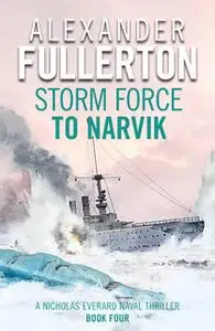 «Storm Force to Narvik» by Alexander Fullerton