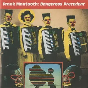 Frank Mantooth Jazz Orchestra - Dangerous Precedent (1993)
