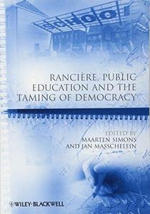 Ranciere, Public Education and the Taming of Democracy