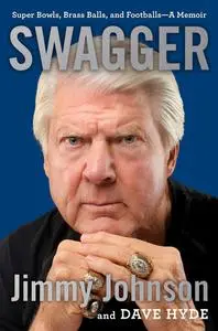 Swagger: Super Bowls, Brass Balls, and Footballs―A Memoir