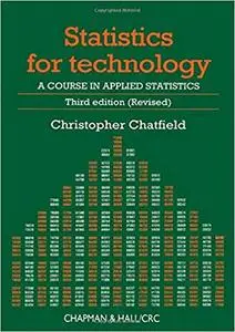 Statistics for Technology: A Course in Applied Statistics, Third Edition