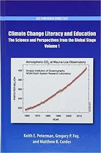 Climate Change Literacy and Education: The Science and Perspectives from the Global Stage Volume 1