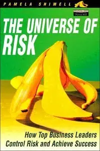 The Universe of Risk: How Top Business Leaders Control Risk and Achieve Success (repost)