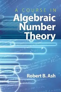 A Course in Algebraic Number Theory