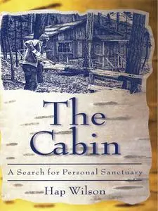 «The Cabin» by Hap Wilson
