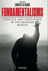 Fundamentalisms: Threats and Ideologies in the Modern World
