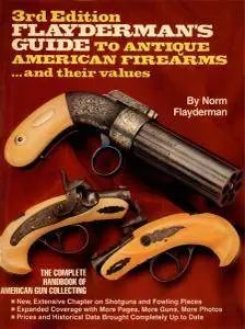 Guide to Antique American Firearms and Their Values (Repost)