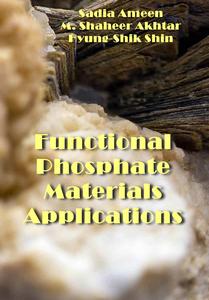 "Functional Phosphate Materials Applications" ed. by Sadia Ameen, M. Shaheer Akhtar, Hyung-Shik Shin
