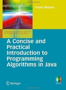 A Concise and Practical Introduction to Programming Algorithms in Java [Repost]