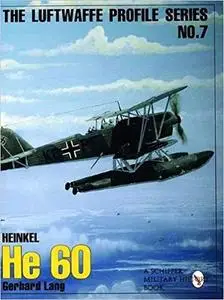 The Luftwaffe Profile Series: Number 7: Heinkel He 60