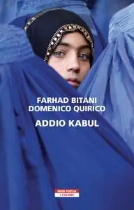 Farhad Bitani, Domenico Quirico - Addio Kabul
