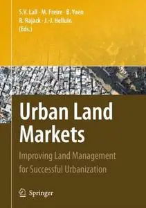 Urban Land Markets: Improving Land Management for Successful Urbanization (Repost)