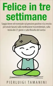 Pierluigi Tamanini – Felice in tre settimane